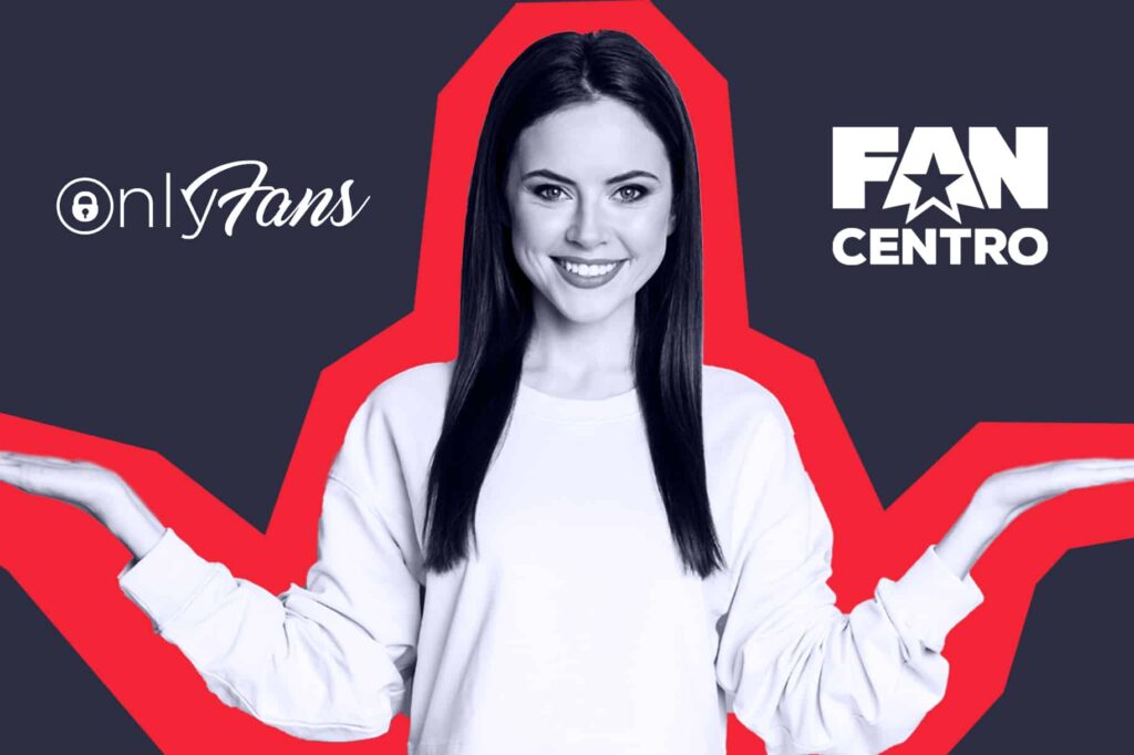 OnlyFans contre FanCentro