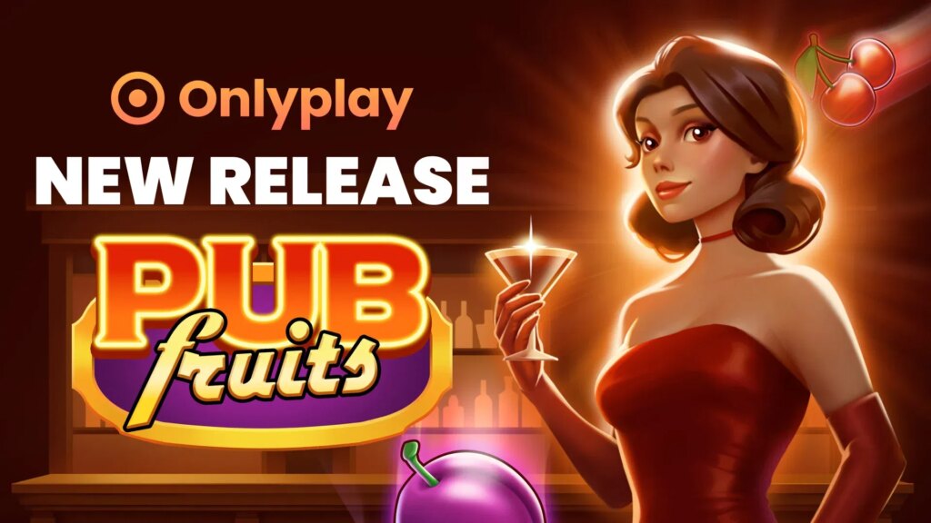 Onlyplay lance Pub Fruits avec un style rétro et des mécanismes Hold and Win | 1772477101 Onlyplay lance Pub Fruits avec un style retro et des