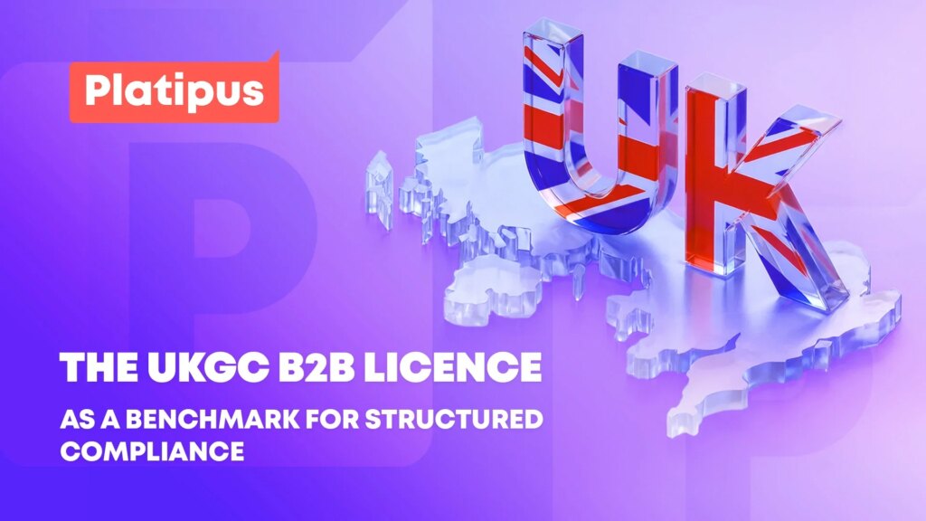 La licence UKGC B2B comme référence en matière de conformité structurée : ce que cela signifie pour Platipus | La licence UKGC B2B comme reference en matiere de conformite