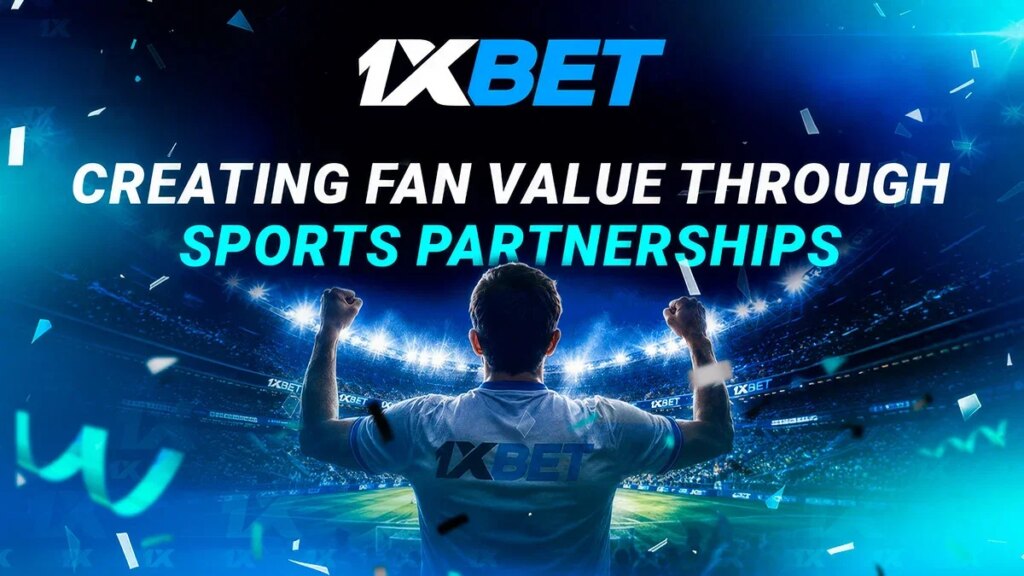 Les partenariats sportifs comme passerelle vers de meilleures expériences pour les fans : l’approche 1xBet | Les partenariats sportifs comme passerelle vers de meilleures experiences pour