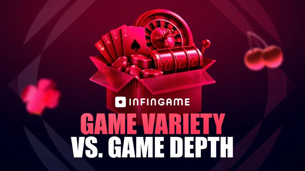 Infingame examine l'équilibre entre la variété des jeux et la profondeur de la rétention des casinos | Infingame examine lequilibre entre la variete des jeux et la